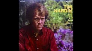 Tim Hardin - Never To Far