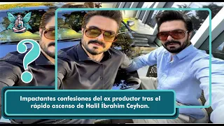 Shocking confessions from the former producer after the rapid rise of Halil İbrahim Ceyhan.