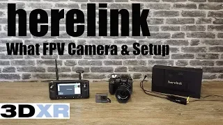 Herelink FPV For Pixhawk - What Cameras Works & FPV Video Setup