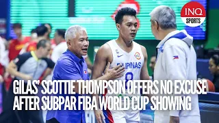 Gilas’ Scottie Thompson offers no excuse after subpar Fiba World Cup showing