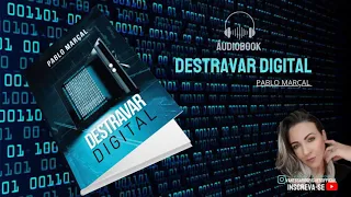 Destravar Digital  Pablo Marçal Áudiobook Completo