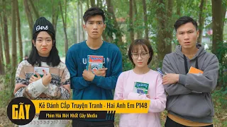 KẺ ĐÁNH CẮP TRUYỆN TRANH | Hai Anh Em Phần 148 | Phim Học Đường Hài Hước Hay Nhất Gãy TV