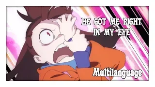 Little Witch Academia | He got me right in my eye!!! [Multilanguage]