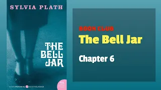 Reading Reactions: The Bell Jar, Chapter 6, by Sylvia Plath