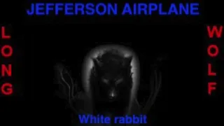 Jefferson airplane - White rabbit - Extended Wolf