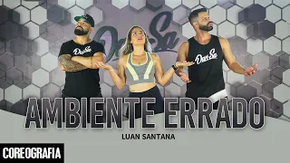 Ambiente Errado - Luan Santana - Dan-Sa / Daniel Saboya (Coreografia)