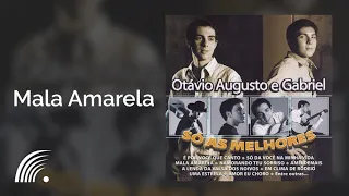 Otávio Augusto e Gabriel - Mala Amarela - Só As Melhores