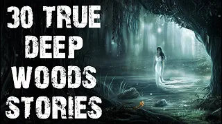 30 TRUE Disturbing Deep Woods & Middle Of Nowhere Scary Stories | Mega Compilation