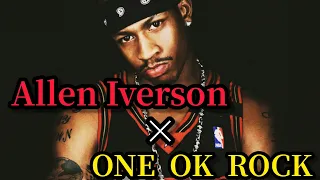 【NBA】Allen Iverson × ONE OK ROCK  【♪︎I was King】