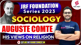 UGC NET Dec 2023 | Sociology | Auguste Comte His views on Religion | Manoj Sonker Sir