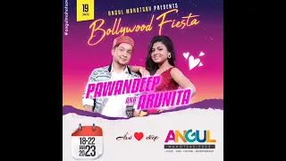 Angul Mahotsav 2023 presents the Bollywood Fiesta!  Pawandeep and Arunita LIVE Show on 19th January.