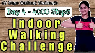 Day 4 Indoor Walking Challenge | Target 4000 Steps | Build Upto 10k steps | Extreme Fatloss Plan