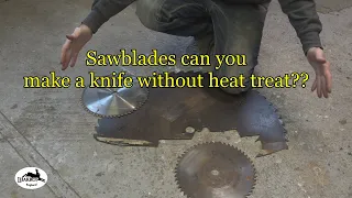 sawblade knives do you need to heat treat?