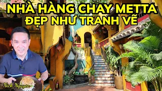 NGỠ NGÀNG NHÀ HÀNG CHAY METTA ĐẸP NHẤT SÀI GÒN - CẢNH NHƯ TRANH VẼ || Ẩm thực Sài Gòn || Nick Nguyen