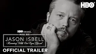 Jason Isbell: Running With Our Eyes Closed | Official Trailer | HBO
