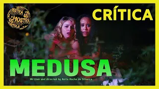 MEDUSA - Crítica do filme exibido na 45ª MOSTRA DE SP