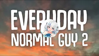 Everyday Normal Guy 2   Jon Lajoie AI cover Gawr Gura voice by Piromantos