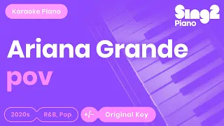 Ariana Grande - POV (Karaoke Piano)