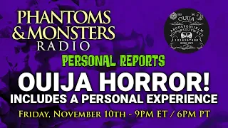 OUIJA HORROR! - INCLUDES A PERSONAL EXPERIENCE - LIVE Chat - Q & A - JOIN US! Lon Strickler (Host)