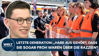 LETZTE GENERATION: „Habe aus deren Umfeld gehört, dass sie sogar froh waren über die Razzien“