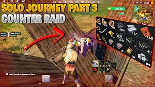 Solo Journey Part 3 Counter Raid Big My Big Mistake Last Island of Survival  Last Day Rules Survival