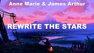 Anne Marie & James Arthur ~ Rewrite The Stars # lyrics # Sia, Tom Odell, Rema