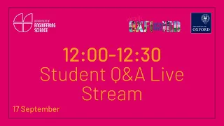 Oxford University Engineering Science Virtual Open Day - Student Q&A