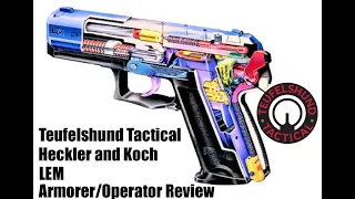 Teufelshund Tactical Heckler and Koch LEM Armorer/Operator Review