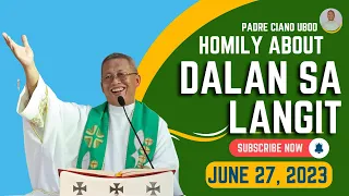 Fr. Ciano Homily about DALAN SA LANGIT - 6/27/2023