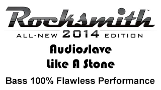Audioslave "Like A Stone" Rocksmith 2014 bass 100% finger