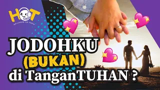 Apakah Tuhan Menentukan Jodoh Kita??? | HelloGod on Topic