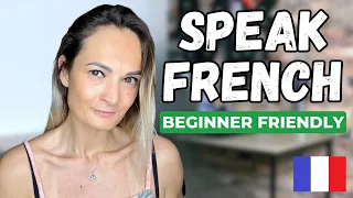 Improve your French Speaking and Conversational skills (Beginner Friendly)