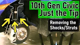 Just the Tip - Removing the Shocks / Struts - Honda Civic 2016 2017 2018 2019 2020 2021