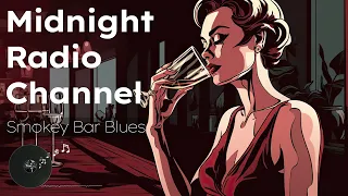 Midnight Radio channel - Smokey Bar Blues (Official Music Video)