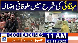 Geo News Headlines 11 AM - Inflation - Imran Khan - PTI Protest - 5th November 2022 | Geo News