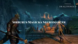 Sirburus ESO: Magicka Necromancer DPS - 68k - MS/FG - 21mil - Dragonhold - Easy Static Rotation