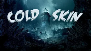 Cold Skin - Modern Trailer