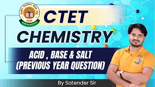 Ctet 2023 | Chemistry -  Acid Base & Salt  Previous year question by Satender sir