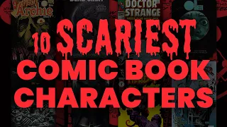 The SCARIEST Comic Book Monsters of All Time!