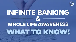 Infinite Banking & Whole Life Insurance: HERE'S What You Should Know | IBC Global