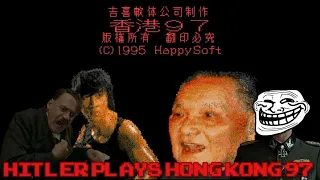 Hitler plays Hong Kong 97