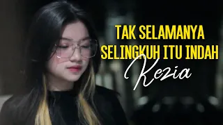Tak Selamanya Selingkuh Itu Indah (TSSII) Cover by Kezia (N-Kustik)