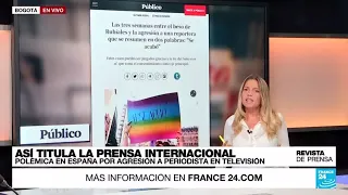 "Se acabó": 'Público' sobre la agresión sexual a una reportera en pleno directo • FRANCE 24 Español