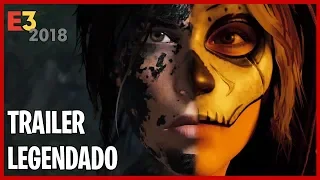 SHADOW OF THE TOMB RAIDER | TRAILER LEGENDADO PT-BR | #E32018 PS4/XBOX ONE/PC