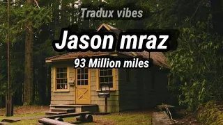 Jason mraz- 93 Millions Miles (Tradução/legendado)