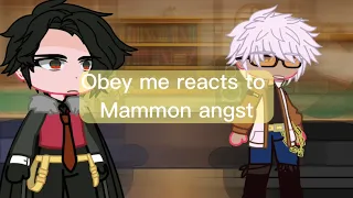 ||Obey me brothers react to Mammon||!!angst!!||1/?||