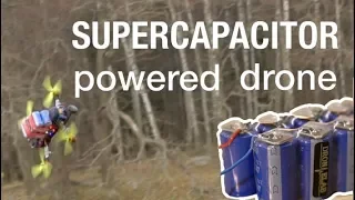 SUPERCAPACITOR powered drone