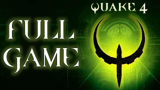 Quake 4 - Gameplay Walkthrough (FULL GAME)