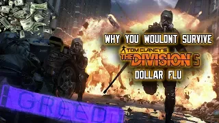 Why You Wouldn't Survive The Division's Dollar Flu Outbreak