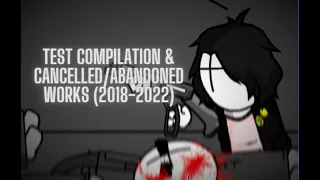 Test compilation & cancelled/abandoned works (2018-2022)